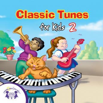Download Classic Tunes for Kids 2 by Twin Sisters Productions