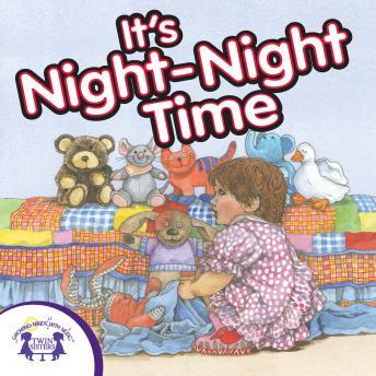 It's Night-Night Time, Audio book by Twin Sisters Productions