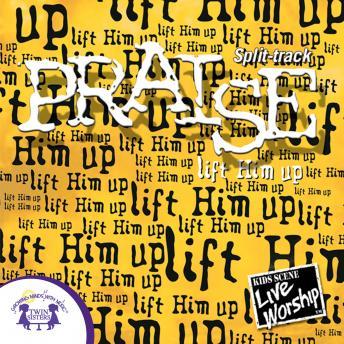 Praise -Lift Him Up Split-Track