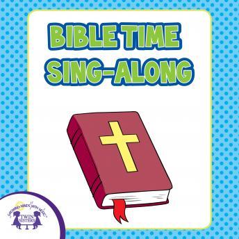 Bible Time Sing-Alongs