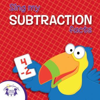 Sing My Subtraction Facts, Audio book by Twin Sisters Productions