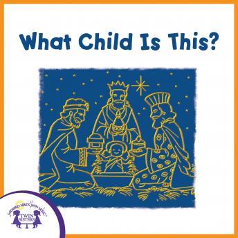 What Child Is This?, Audio book by Twin Sisters Productions