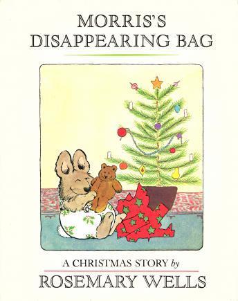 Morris's Disappearing Bag, Audio book by Rosemary Wells