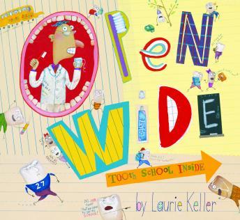 Open Wide:  Tooth School Inside, Audio book by Laurie Keller