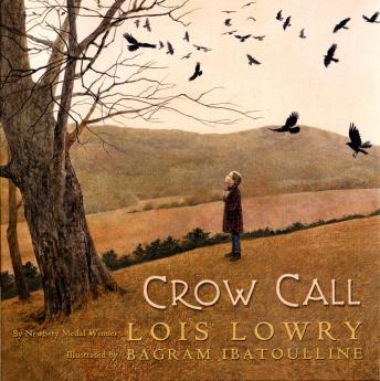 Crow call, Audio book by Lois Lowry