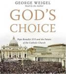God's Choice: Pope Benedict XVI and the Future of the Catholic Church Audiobook