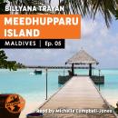 Maldives_05_Meedhuparu Island Audiobook