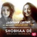 Lockdown Liaisons - My Girlfriend's Theplas and other stories Audiobook