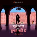 [Hindi] - Mujhe Pyar Tumse Nahi Hai Audiobook