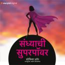 [Marathi] - Sandhyachi Superpower Audiobook
