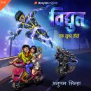 [Hindi] - Vidyut: Ek Superhero S01E09 Audiobook