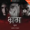 [Hindi] - Bhram S01E30 Audiobook