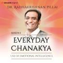 Everyday Chanakya S02E03 - Use of Emotional Intelligence Audiobook