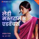 [Hindi] - Lady Mastram ke Adventures S01E08 Audiobook
