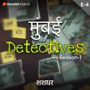 [Hindi] - Mumbai Detectives S01E04 Audiobook