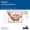 Ratgeber Betreuungsrecht: Informationen zur Vorsorgevollmacht Audiobook