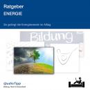 Ratgeber Energie: So gelingt die Energiewende im Alltag Audiobook