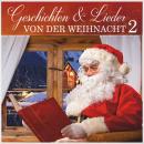 Geschichten und Lieder von der Weihnacht 2 Audiobook