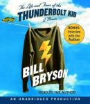 Life and Times of the Thunderbolt Kid: A Memoir, Bill Bryson