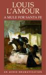 Mule for Santa Fe, Louis L'amour