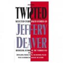 Twisted: Selected Unabridged Stories of Jeffery Deaver Audiobook
