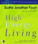 High Energy Living, Sudhir Jonathan Foust