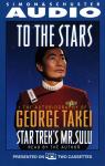 To The Stars The Autobigraphy of Star Trek's Mr. Sulu Audiobook