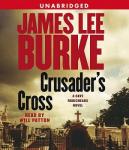 Crusader's Cross: A Dave Robicheaux Novel, James Lee Burke
