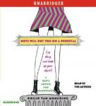 Boys Will Put You on a Pedestal (So They Can Look Up Your Skirt): A Dad's Advice for Daughters, Philip Van Munching
