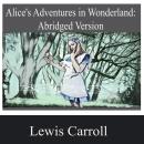 Alice's Adventures in Wonderland: Abridged Version Audiobook