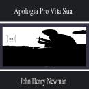 Apologia Pro Vita Sua Audiobook