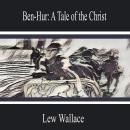 Ben-Hur: a Tale of the Christ Audiobook