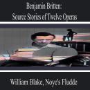Benjamin Britten: Source Stories of Twelve Operas Audiobook