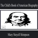 The Child's Book of American Biography Audiobook