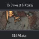 The Custom of the Country Audiobook