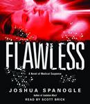 Flawless, Joshua Spanogle
