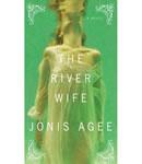 River Wife: A Novel, Jonis Agee