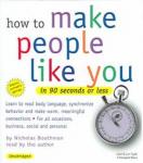 How to Make People Like You in 90 Seconds or Less, Nicholas Boothman