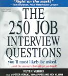 250 Job Interview Questions You'll Most Likely Be Asked: And the Answers That Will Get You Hired!, Peter Veruki