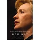 Her Way: The Hopes and Ambitions of Hillary Rodham Clinton, Don Van Natta, Jeff Gerth