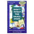 Don't Sweat the Small Stuff: P.S. It's All Small Stuff, Michael R. Mantell
