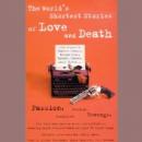 World's Shortest Stories of Love and Death, Various Authors