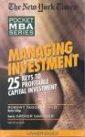Managing Investment: 25 Keys to Profitable Capital Investment, Robert Taggart