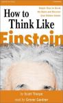 How to Think Like Einstein: Simple Ways to Solve Impossible Problems, Scott Thorpe