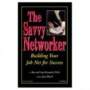 Savvy Networker, Caryl , Ron Krannich, Ph.D., Caryl Rae Krannich