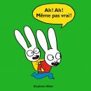 [French] - Ah ! Ah ! Même pas vrai ! Audiobook