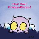 [French] - Hou ! Hou ! Croque-Bisous Audiobook