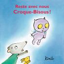[French] - Reste avec nous Croque-Bisous Audiobook