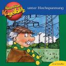 [German] - Kommissar Kugelblitz unter Hochspannung (ungekürzt) Audiobook
