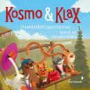 Freundschaftsgeschichten - Kosmo & Klax (Ungekürzt) Audiobook